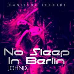 No Sleep In Berlin