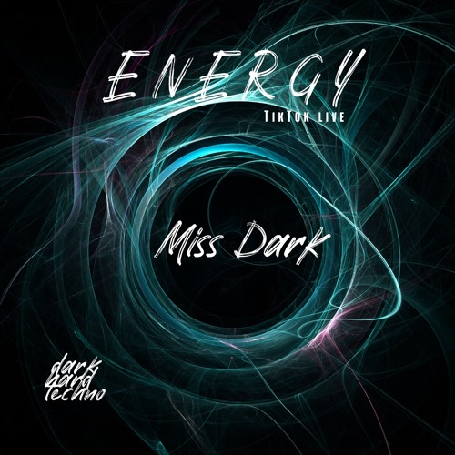 MISS DARK - ENERGY 150BPM