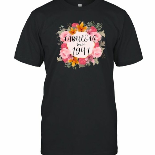 Fabulous Since 1941 Happy 82 Birthday T Shirt