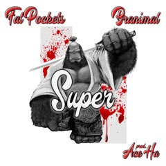 Super Feat. Branimal (prod. Ace Ha)