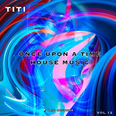 ONCE UPON A TIME HOUSE MUSIC V12