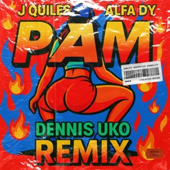 J Quiles, Alfa - PAM (Dennis Uko Remix)