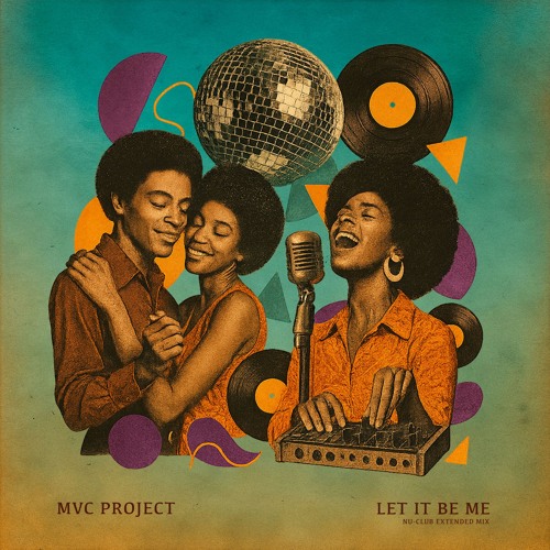 MVC Project - Let It Be Me (Nu-Club Extended Mix)