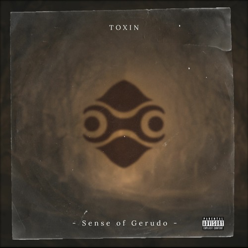 Toxin - Sense Of Gerudo (FREE DOWNLOAD)