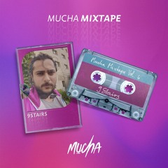 9Stairs - MUCHA Mixtape Vol. 6