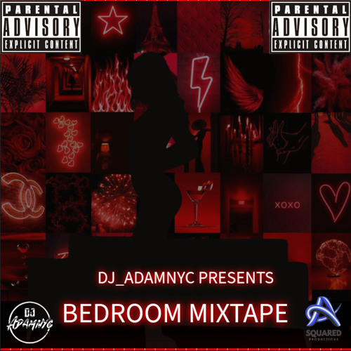 Bedroom Mixtape Presented By Dj_Adamnyc