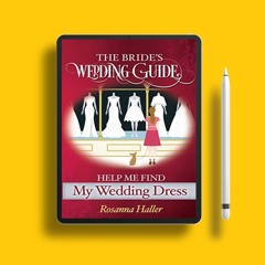 The B.R.I.D.E.S Wedding Guide: Help Me Find a Wedding Dress: Transform from Bewildered Bride to