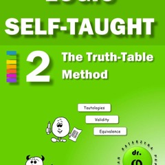 ⚡PDF⚡  The Truth-Table Method: Workbook 2 (Logic Self-Taught Workbooks)