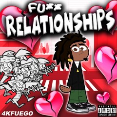Fu** Relationships (Prod. Janki)
