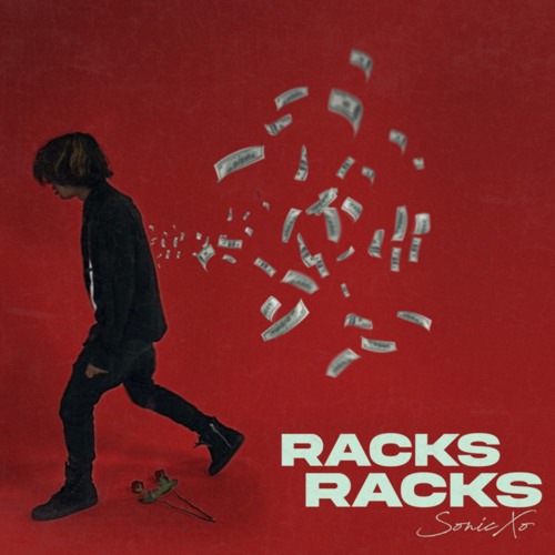 Racks Racks - Sonicxo Prod. Jasonminaj(Noarsnt Exclusive)