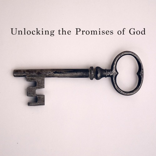 Stream Unlocking The Promises Of God By Alpha Omega Christian