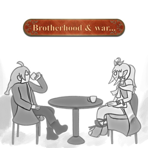 [LF VS] All Is Fair In Brotherhood & War