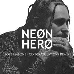 Post Malone - Congratulations (NEØN HERØ Remix)