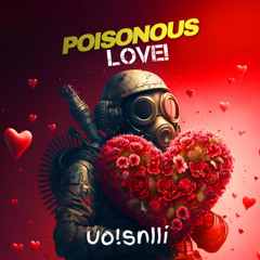 uo!snlli - POISONOUS LOVE!