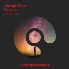 Abrupt Gear - Blaupea (Synthwave Edit) [Exia]