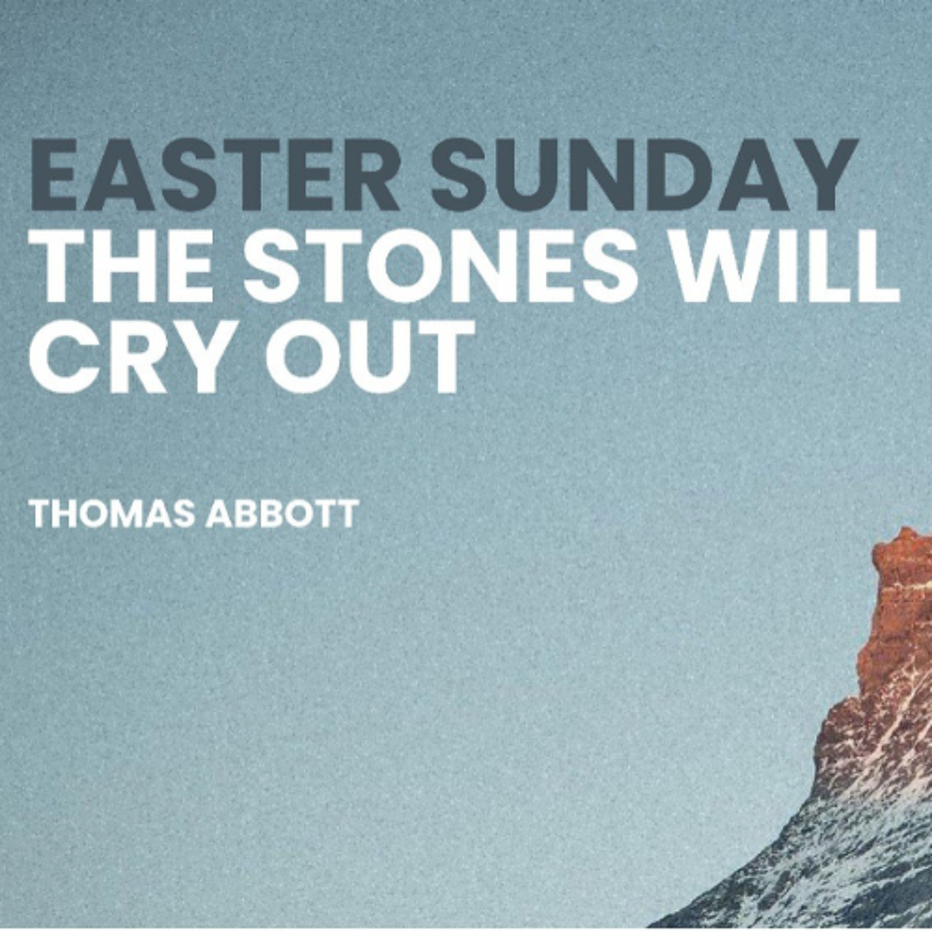 “Easter Sunday - The Stones will Cry Out” [5th April 2026] episode artwork