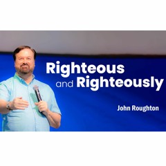Righteous and Righteously