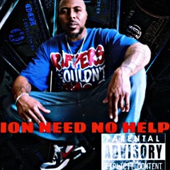 ION NEED NO HELP
