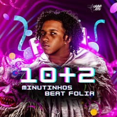 10+2 MINUTINHOS DE BEAT FOLIA [DJ CABELÃO DO TURANO] VIRTUAL DJ KKK
