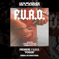 PREMIERE CDL || F.U.R.O. - Poison [Ombra International] (2024)