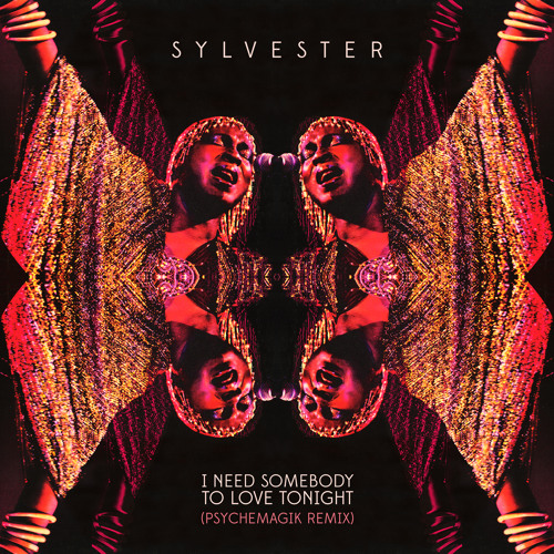 I Need Somebody To Love Tonight (Psychemagik Remix)