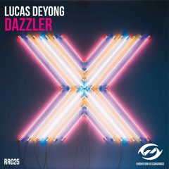 Lucas Deyong - Dazzler [Radiation Recordings] [17.02.20]