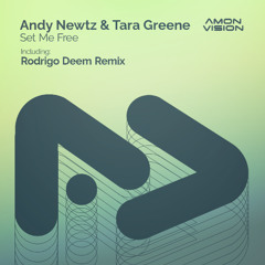 Andy Newtz & Tara Greene - Set Me Free (Original Mix)