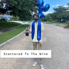 Scattered To The Wind