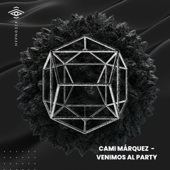 Cami Márquez - Venimos Al Party (Original Mix)