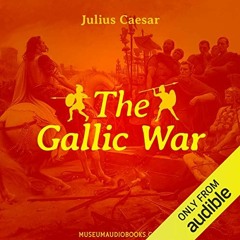 ❤️ Download The Gallic War by  Julius Caesar,Laura Orlando,MuseumAudiobooks.com