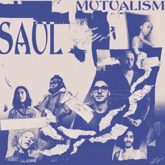 SAUL - Mutualism EP Preview