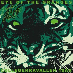 Eye Of The Gränges - CollegeKravallen 2023