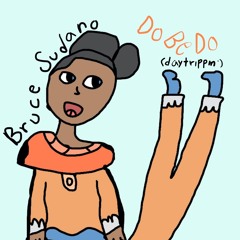 Do Be Do (Daytrippin’)