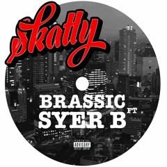 Skatty ft. Syer B **available @ brassic.bandcamp.com**