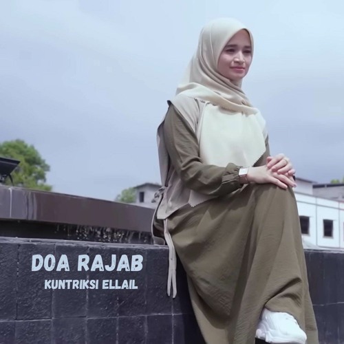 Stream DOA RAJAB Allahumma Bariklana Fi Rojaba By Kuntriksi Ellail stream-doa-rajab-allahumma-bariklana-fi-rojaba-by-kuntriksi-ellail