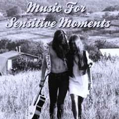 Music for Sensitive Moments