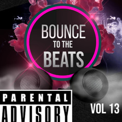 BOUNCE TO THE BEATS VOL 13
