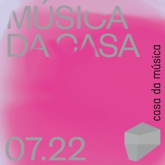 Música da Casa 04.07 - 10.07