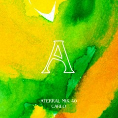 Aterral Mix 40 - Carlo [Live at HÖR]
