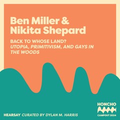 Campout Mix Series: Back to Whose Land? Utopia, Primitivism & Gays in the Woods