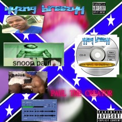 yyzng breezyy x Snoop paul x Paul, The Creator - Gimmiemod/Head #bettywhiteisgay