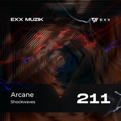 Arcane - Shockwaves - Melodic House  RELEASE DATE 2023-02-10 LABEL Exx Muzik
