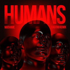 FREE DL: Mathame – Humans (CASTRØ Edit) [MDM021]