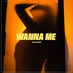 HilalDeep - Wanna Me