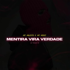 Mc Maldita E Mc Movic - Tô Vivendo / Mentira Vira Verdade ( DJ THIAGO FB )