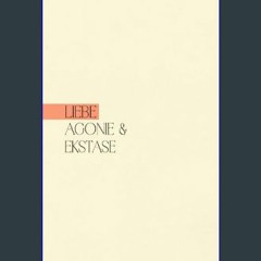 ebook [read pdf] ✨ Liebe, Agonie & Ekstase (German Edition)     Paperback – Large Print, January 2