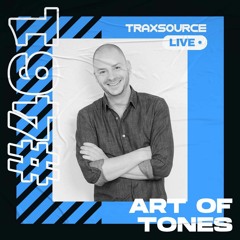 Traxsource LIVE! #461 with Art Of Tones
