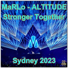 MaRLo - ALTITUDE - Stronger Together Sydney 2023 NEO-TM remastered