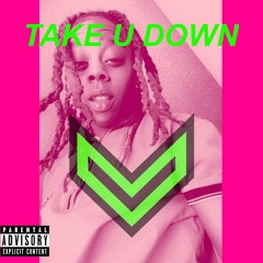 Take You Down - Ft. Da - ZZi - EL