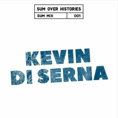 Sum Mix #001 - Kevin Di Serna